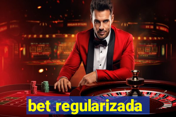 bet regularizada